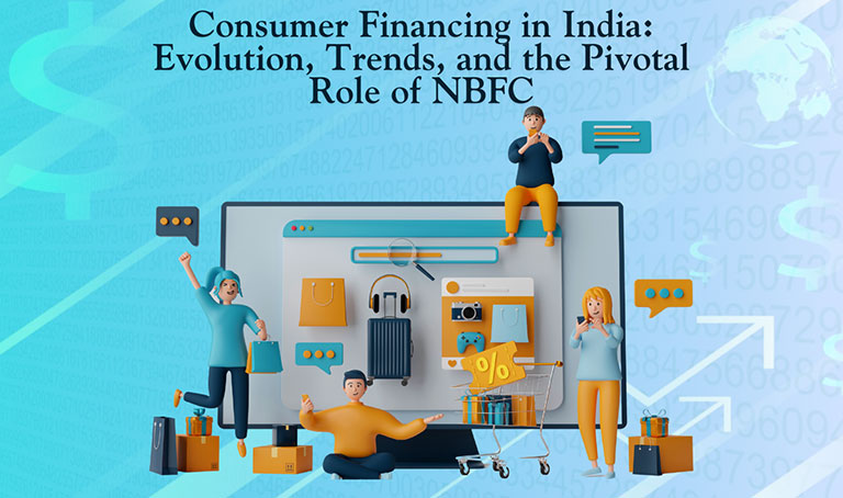 Consumer Financing in India: Evolution, Trends, and the Pivotal Role of NBFCs | Nelito